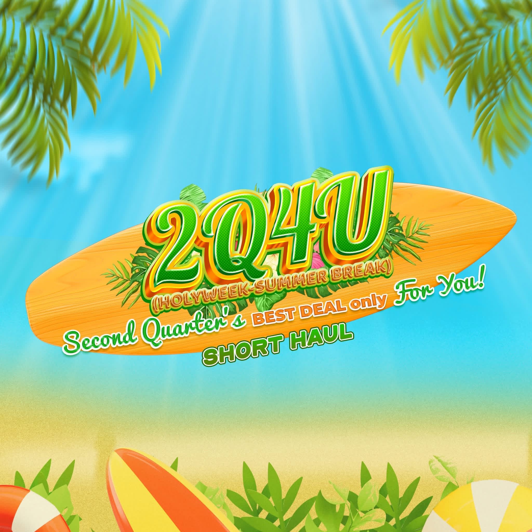2Q4U Holy Week & Summer Break Short Haul Promo